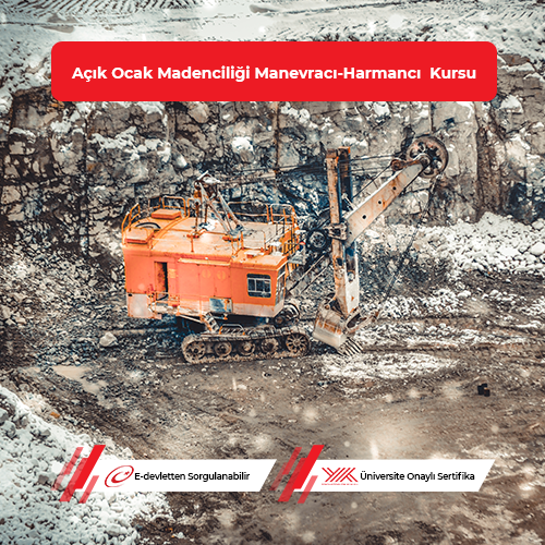 Açık Ocak Madenciliği Manevracı-Harmancı Eğitimi