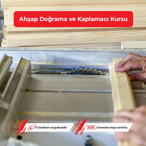 Ahşap Doğrama ve Kaplamacı Eğitimi