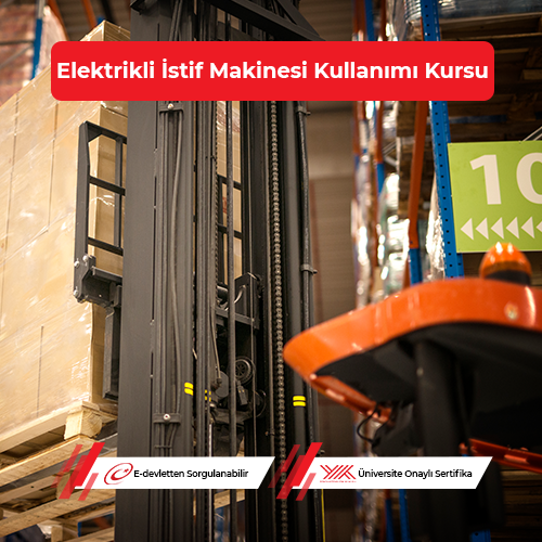 Elektrikli İstif Makinesi Kullanımı Eğitimi