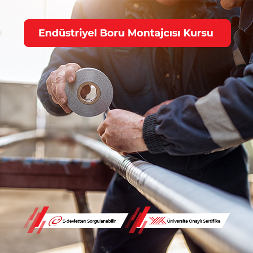 Endüstriyel Boru Montajcısı Sertifikası