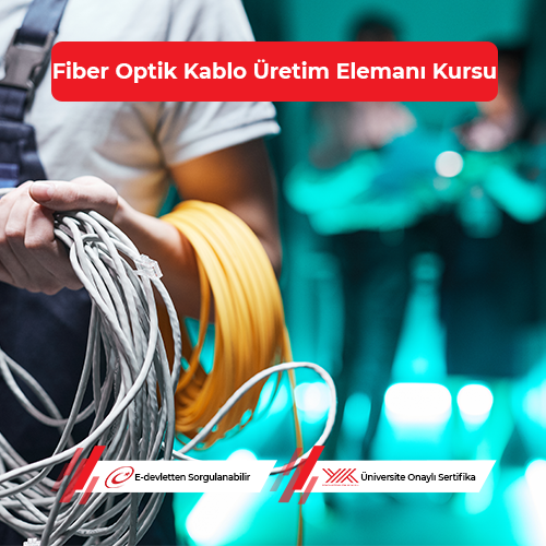 Fiber Optik Kablo Üretim Elemanı Eğitimi