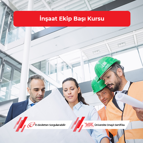 İnşaat Ekip Başı Eğitimi