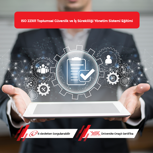 ISO 22301 Toplumsal Güvenlik ve İş Sürekliliği Yönetim Sistemi Eğitimi