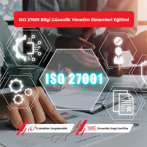 ISO 27001 Bilgi Güvenlik Yönetim Sistemleri Eğitimi