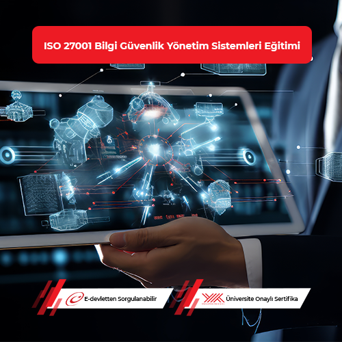 ISO 27001 Bilgi Güvenlik Yönetim Sistemleri Eğitimi 