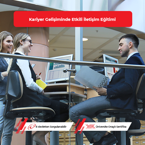 Kariyer Gelişiminde Etkili İletişim Eğitimi 