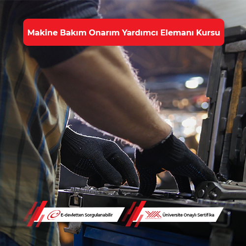 Makine Bakım Onarım Yardımcı Elemanı Eğitimi 