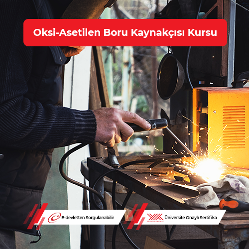 Oksi-Asetilen Boru Kaynakçısı Eğitimi
