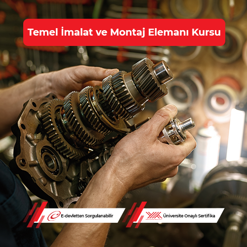 Temel İmalat ve Montaj Elemanı Eğitimi