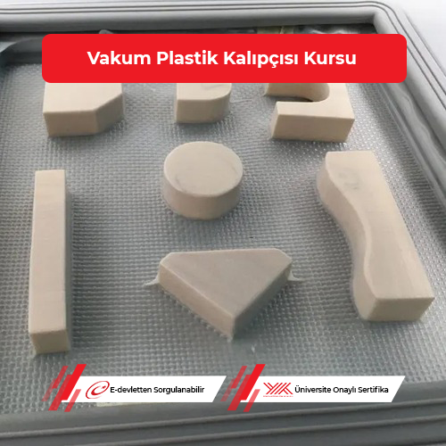 Vakum Plastik Kalıpçısı Eğitimi