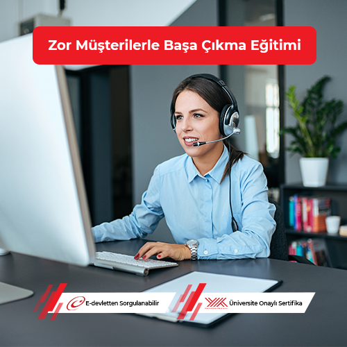 Zor Müşterilerle Başa Çıkma Eğitimi